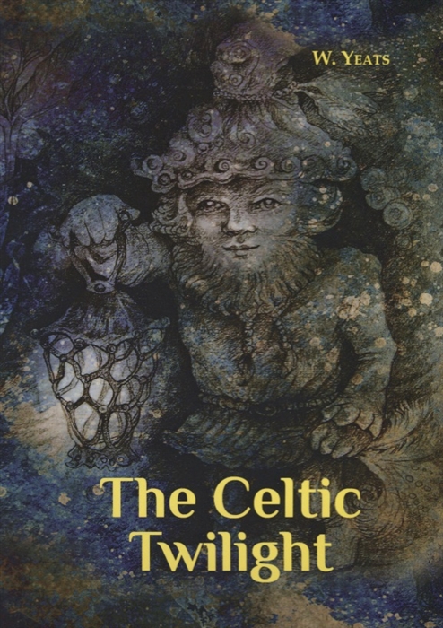 

The Celtic Twilight