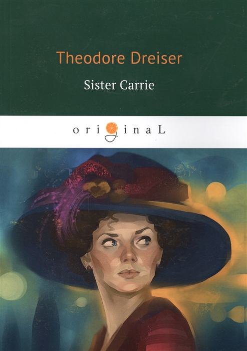 Dreiser T. - Sister Carrie