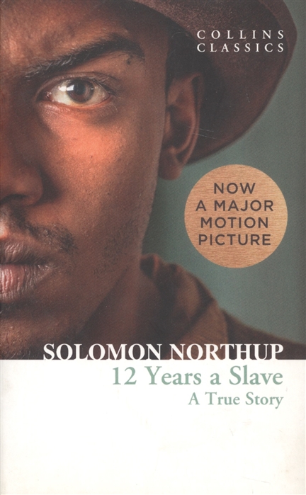 

Twelve Years a Slave A True Story
