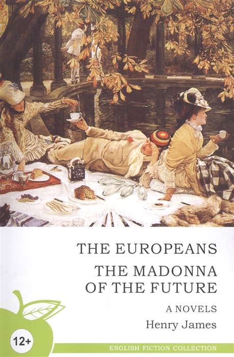 James H. - The europeans The Madonna of the future Novels Новеллы
