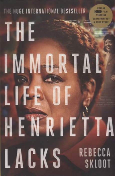 

The Immortal Life of Henrietta Lacks