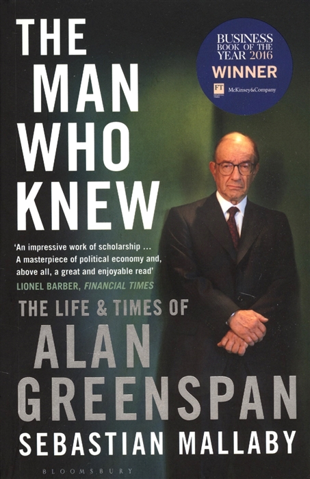 

The Man Who Knew The Life Times of Alan Greenspan