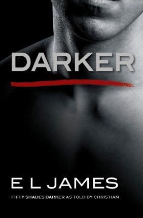 

Darker Fifty Shades Darker as Told by Christian