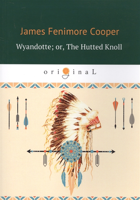 

Wyandotte or The Hutted Knoll