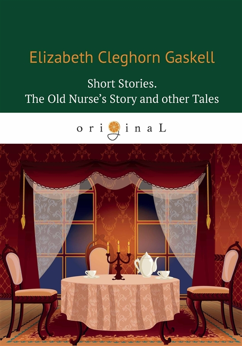 

Short Stories The Old Nurse s Story and other Tales Сборник Рассказы старой медсестры и другие истории