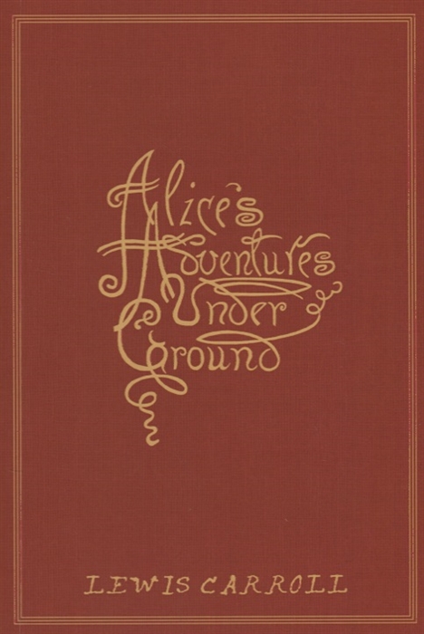 Alice s Adventures Under Ground