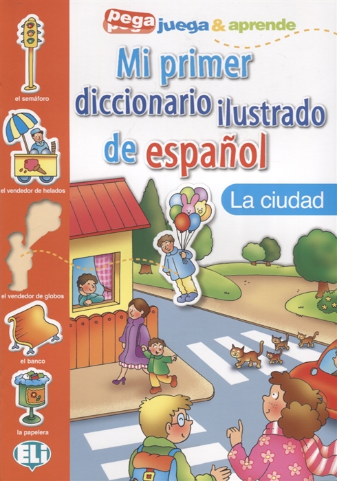 

Mi primer diccionario ilustrado de espanol La ciudad
