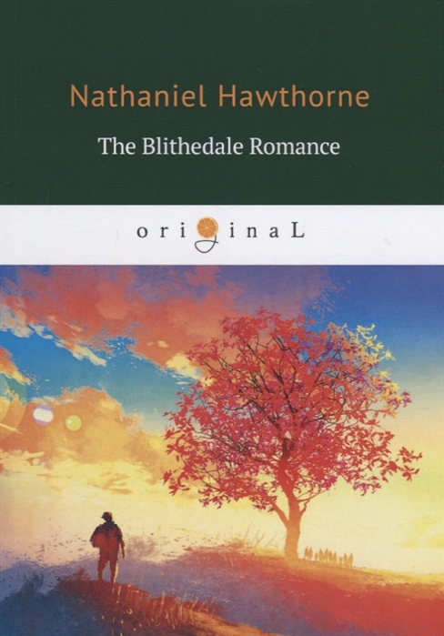 Hawthorne N. - The Blithedale Romance