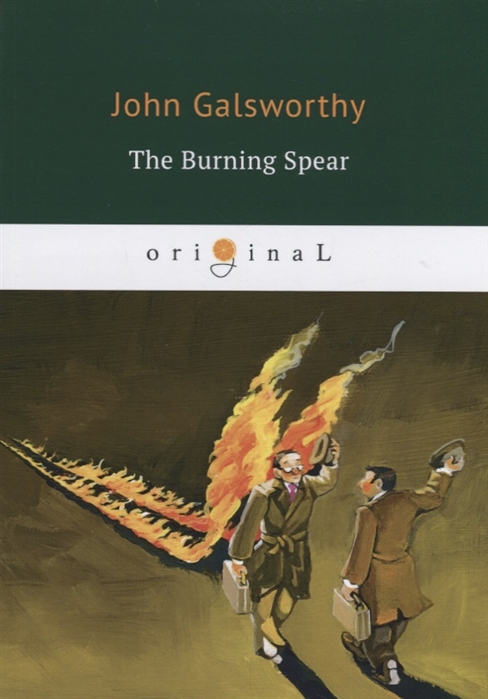 Galsworthy J. - The Burning Spear