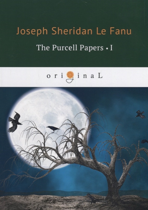 Joseph Sheridan Le Fanu The Purcell Papers l joseph smith jr the most essential books of mormon religion