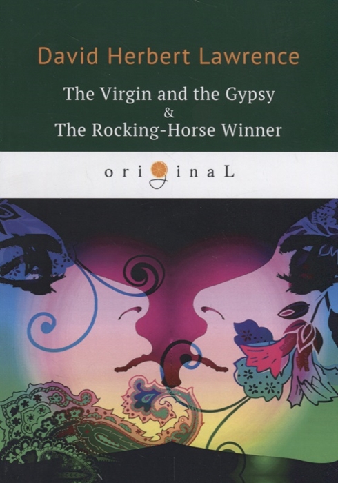 

The Virgin and the Gypsy & The Rocking-Horse Winner