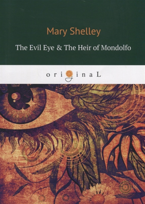 Shelley M. - The Evil Eye The Heir of Mondolfo