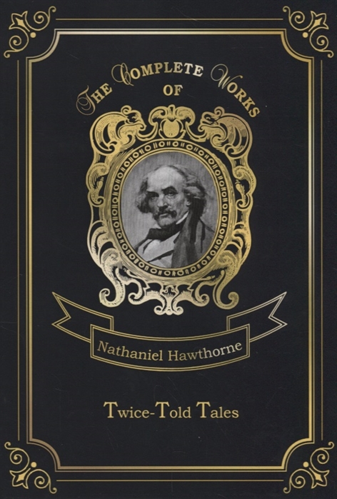 Hawthorne N. - Twice-Told Tales
