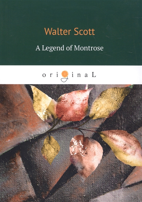 Scott W. - A Legend of Montrose