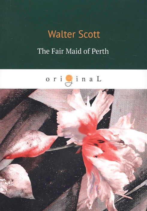 Scott W. - The Fair Maid of Perth