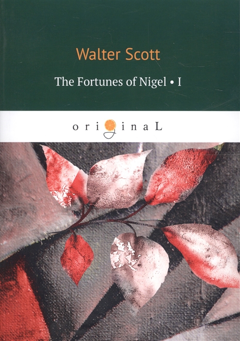 Scott W. - The Fortunes of Nigel Part 1