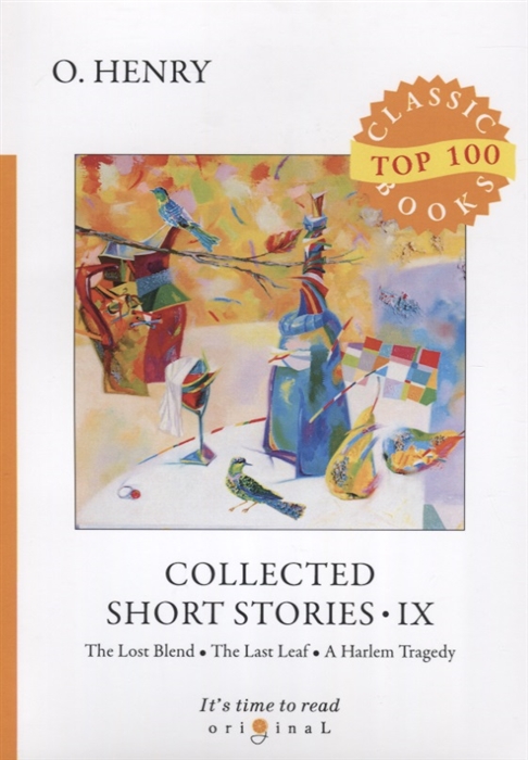 

Collected Short Stories IX The Lost Blend The Last Leaf A Harlem Tragedy