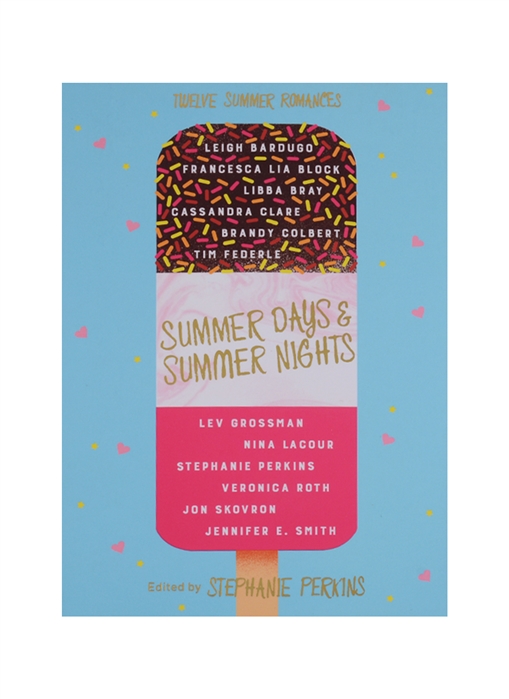 Leigh Bardugo, Francesca Lia Block, Libba Bray и др. Summer Days and Summer Nights Twelve Summer Romances twelve nights