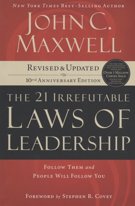 

The 21 Irrefutable Laws of Leadership