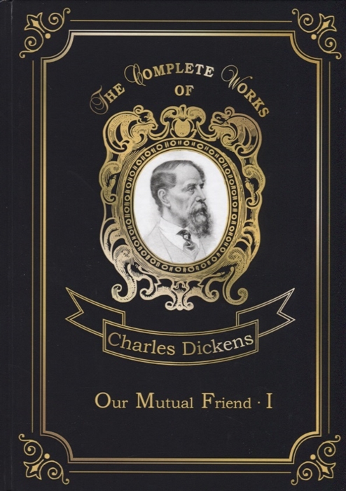 

Our Mutual Friend I