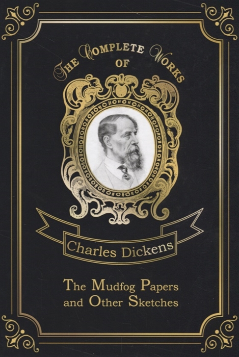 

The Mudfog Papers and Other Sketches