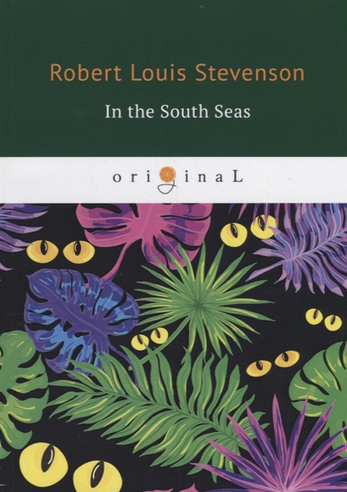 Robert Louis Stevenson In the South Seas becke louis the americans in the south seas