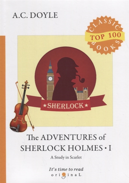 

The Adventures of Sherlock Holmes 1 A Study in Scarlet