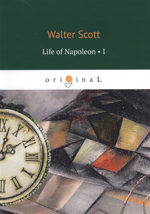 Scott W. - Life of Napoleon Volume 1