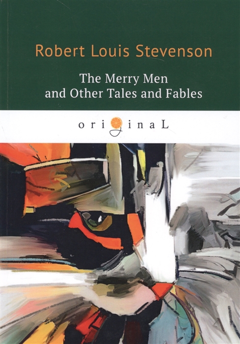 

The Merry Men and Other Tales and Fables