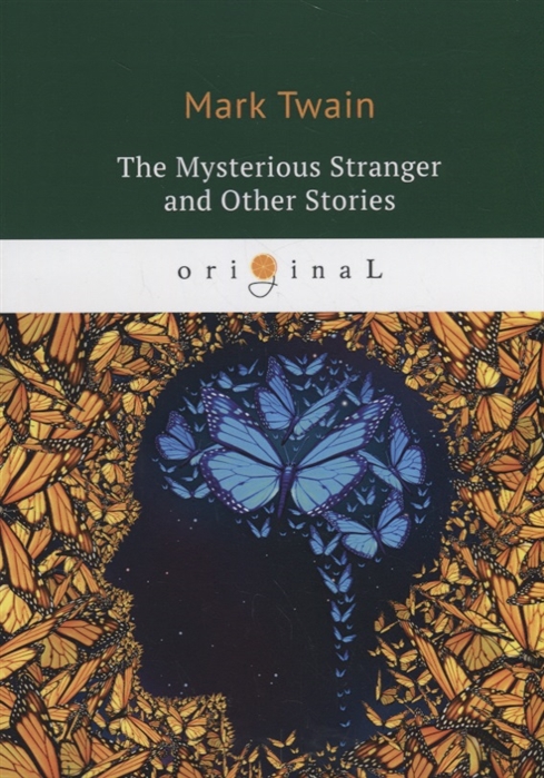 Twain M. - The Mysterious Stranger and Other Stories