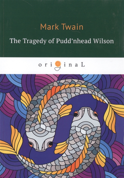 Mark Twain The Tragedy of Pudd nhead Wilson