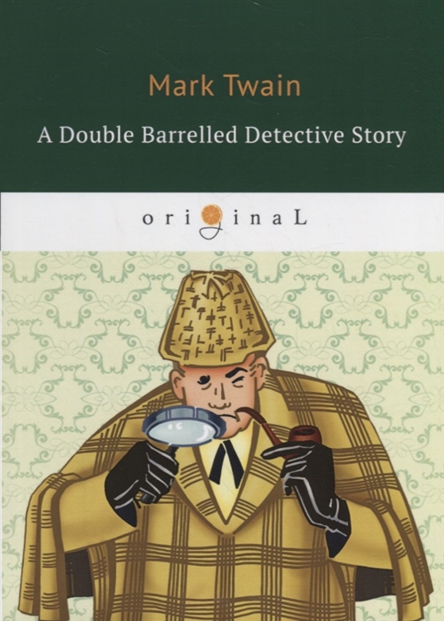 Twain M. - A Double Barrelled Detective Story