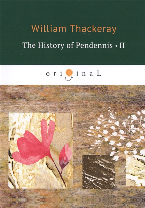 William Thackeray The History of Pendennis His Fortunes and Misfortunes His Friends and His Greatest Enemy группа авторов justification in a post christian society