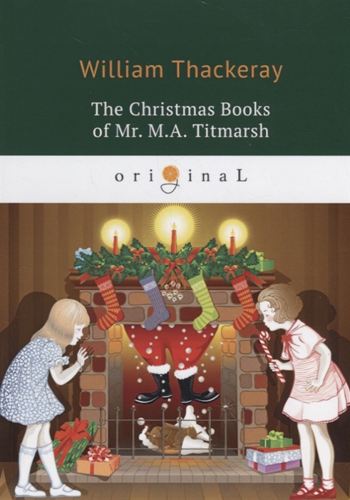 

The Christmas Books of Mr M A Titmarsh