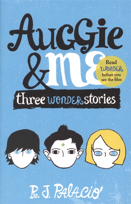 Auggie Me Three Wonder Stories