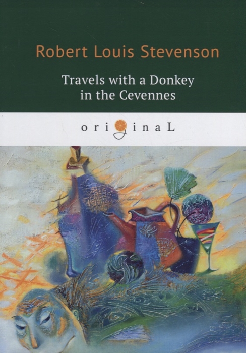 Stevenson R. - Travels with a Donkey in the Cevennes