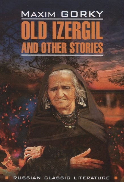 

Old Izergil and other stories