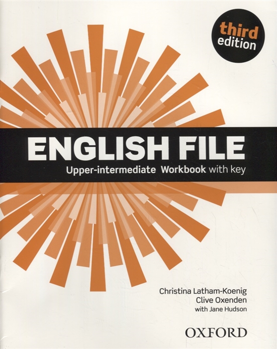 Latham-Koenig C., Oxenden C., Hudson J. - English File Upper-intermediate Workbook with key
