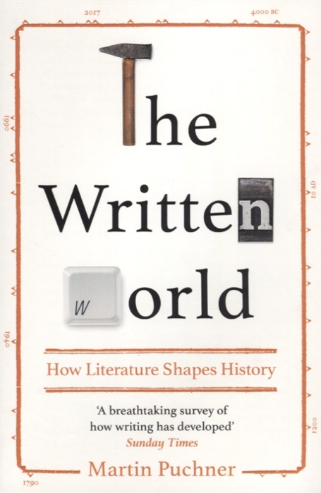 The Written World How Literature Shaped History