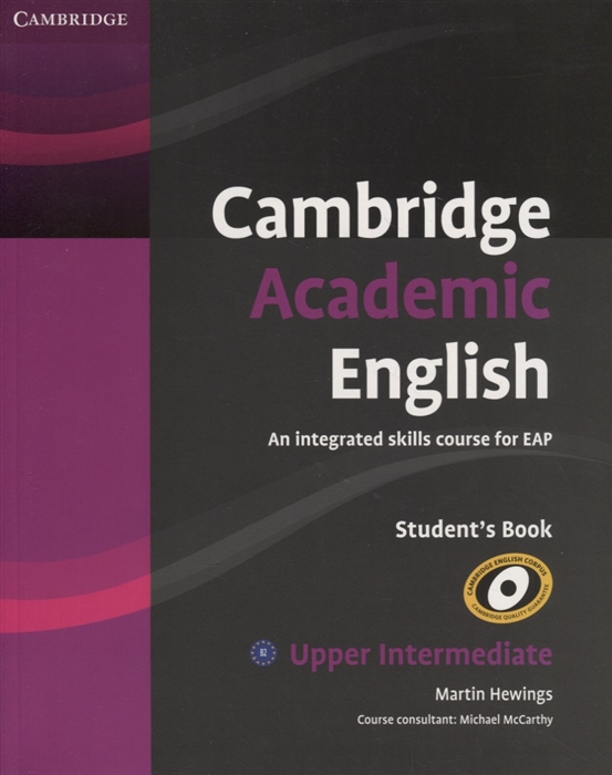 

Cambridge Academic English An integrated skills course for EAP Upper intermediate Student s Book B2