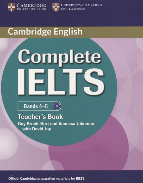 

Complete IELTS Bands 4-5 Teacher s Book B1