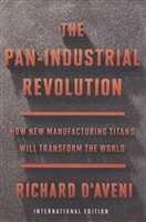 The Pan-Industrial Revolution: How New Manufacturing Titans Will Transform the World The Pan-Industrial Revolution: How New Manufacturing Titans Will Transform the World