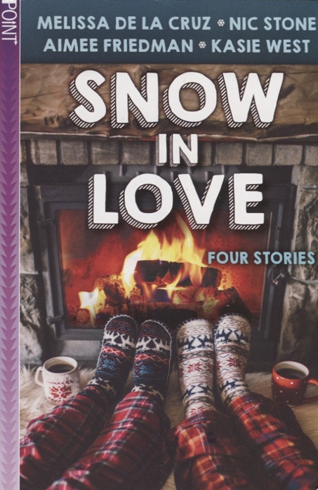 Cruz M., Stone N., Friedman A., West K. - Snow in Love Four Stories