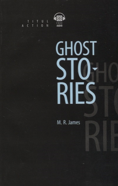 James M. - Ghost Stories Рассказы о призраках книга для чтения на английском языке