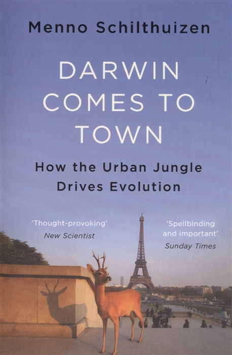 

Darwin Comes to Town How the Urban Jungle Drives Evolution