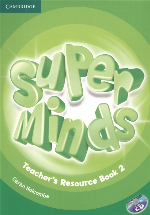 Holcombe G. Super Minds Teacher s Resource Book 2 CD new cutting edge elementary teacher s resource book cd rom