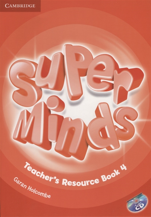 

Super Minds Teacher s Resourse Book 4 CD