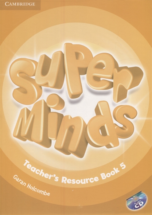 

Super Minds Teacher s Resourse Book 5 CD