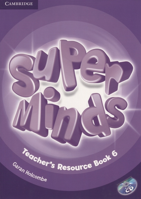 

Super Minds Teacher s Resourse Book 6 CD