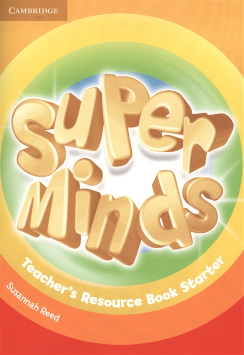 

Super Minds Starter Teacher s Resource Book